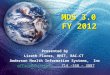 MDS 3.0 FY 2012 Presented by Lizeth Flores, RHIT, RAC-CT Anderson Health Information Systems, Inc office@ahis.netoffice@ahis.net 714 -558 - 3887