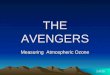 THE AVENGERS Measuring Atmospheric Ozone 1 of 25