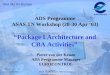 April 2003ASAS TN 28-30 April 2003 Workshop1 ADS Programme ASAS TN Workshop (28-30 Apr ‘03) “Package I Architecture and CBA Activities” Pieter van der