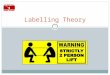 Labelling Theory 1. Aims Define Labelling Theory Who Labels Whom? Howard Becker Jock Young Edwin Lemert Chambliss -Saints and Roughnecks Criticisms 2