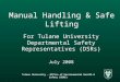 Tulane University - Office of Environmental Health & Safety (OEHS) Manual Handling & Safe Lifting For Tulane University Departmental Safety Representatives