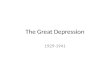The Great Depression 1929-1941. The Great Depression 1929—1941 Learning Objective: What were the causes and effects of the Great Depression? 