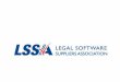 The software supplier’s perspective Glyn Morris – Chairman, Legal Software Suppliers Association