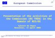 Directorate-General for Energy and Transport 1 European Commission Presentation of the activities of the Commission (DG TREN) in the Domain of RES/EE Sylvain