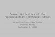 Summer Activities of the Visualization Technology Group Visualization Friday Forum Rachael Brady September 1, 2006