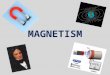 M AGNETISM. Magnetism – a force to be reckoned with MagnetismMagnetism is the force that attracts and repels materials when all the electrons in the material