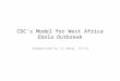 CDC's Model for West Africa Ebola Outbreak Summarized by Li Wang, 11/14