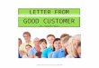 LETTER FROM GOOD CUSTOMER By: Arnold Pallo Arnold/file/training/07/09
