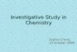 Investigative Study in Chemistry Sophia Cheng 13 October 2009