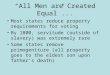 “All Men are Created Equal”... Most states reduce property requirements for voting By 1800, servitude (outside of slavery) was extremely rare Some states