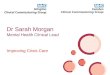Improving Crisis Care Dr Sarah Morgan Mental Health Clinical Lead
