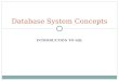 INTRODUCTION TO SQL Database System Concepts. Agenda Overview of the SQL Query Language Data Definition Basic Query Structure Additional Basic Operations