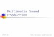 Theme: Multimedia Sound ProductionUFCFY5-30-1 Multimedia Sound Production