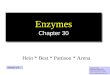 1 Enzymes Chapter 30 Hein * Best * Pattison * Arena Colleen Kelley Chemistry Department Pima Community College © John Wiley and Sons, Inc. Version 1.0