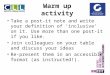 Warm up activity Take a post-it note and write your definition of ‘inclusive’ on it. Use more than one post-it if you like. Join colleagues on your table