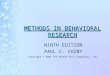 METHODS IN BEHAVIORAL RESEARCH NINTH EDITION PAUL C. COZBY Copyright © 2007 The McGraw-Hill Companies, Inc