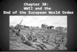 Chapter 30: WWII and the End of the European World Order