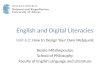 English and Digital Literacies Unit 6.2: How to Design Your Own Webquest Bessie Mitsikopoulou School of Philosophy Faculty of English Language and Literature