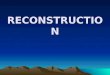 RECONSTRUCTION. Reconstruction was…. The federal government’s controversial effort to 1. repair the damage to the South and The federal government’s controversial
