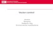Vector control Vectors Spraying Mosquito nets Environmental modifications