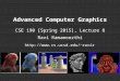 Advanced Computer Graphics CSE 190 [Spring 2015], Lecture 8 Ravi Ramamoorthi ravir