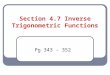 Section 4.7 Inverse Trigonometric Functions Pg 343 - 352