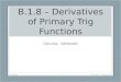 B.1.8 – Derivatives of Primary Trig Functions Calculus - Santowski 12/1/2015 1 Calculus - Santowski