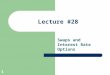 1 Lecture #28 Swaps and Interest Rate Options 2
