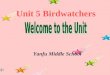 Unit 5 Birdwatchers Yanfu Middle School. 1.Where is Eddie going to? 2.What does Eddie like?