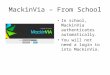 MackinVia – From School In school, MackinVia authenticates automatically. You will not need a login to into MackinVia