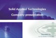 Solid Applied Technologies Company presentation  You Can Measure the Benefits…