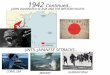1942 Continued... UNTIL JAPANESE SETBACKS… JAPAN DOMINATED SE ASIA AND THE WESTERN PACIFIC CORAL SEA MIDWAY GUADALCANAL