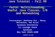 Njm@npac.syr.edu1 Java Tutorial - Fall 99 Part4: Multithreading, Useful Java Classes, I/O and Networking Instructors: Geoffrey Fox, Nancy McCracken, Tom