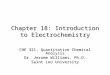 Chapter 18: Introduction to Electrochemistry CHE 321: Quantitative Chemical Analysis Dr. Jerome Williams, Ph.D. Saint Leo University