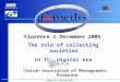 Axmedis Int’l Conference 2005 The role of collecting societies in the digital era Florence 1 December 2005 A.F.I Italian Association of Phonographic Producers