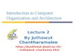 Introduction to Computer Organization and Architecture Lecture 2 By Juthawut Chantharamalee jutha wut_cha/home.htm