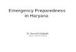Emergency Preparedness in Haryana Dr Suresh Dalpath DDCH / SEPIO Haryana