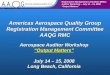 Registration Management Committee (RMC) Auditor Workshop – July 14 – 15, 2008 “Output Matters” Americas Aerospace Quality Group Registration Management
