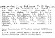 Superconducting Tokamak T-15 Upgrade G.S. Kirnev, V.A. Alkhimovich, O.G. Filatov 1), V.V. Ilin, D.P. Ivanov, P.P. Khvostenko, N.A. Kirneva, D.A. Kislov,