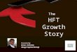 The HFT Growth Story Presented by Brian R Brown Shogi Capital Group