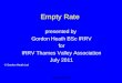 Gordon Heath Ltd1 Empty Rate presented by Gordon Heath BSc IRRV for IRRV Thames Valley Association July 2011 © Gordon Heath Ltd