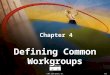© 1999, Cisco Systems, Inc. 4-1 Chapter 10 Controlling Campus Device Access Chapter 4 Defining Common Workgroups © 1999, Cisco Systems, Inc. 10-1
