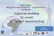 CGSLB–MIS Belgian Development cooperation program Capacity building 5C model Progress monitoring TUDCN: 20/03/2015
