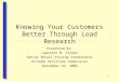 1 Knowing Your Customers Better Through Load Research Presented By: Lawrence M. Strawn Senior Retail Pricing Coordinator Orlando Utilities Commission September