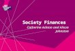 Society Finances Catherine Ashton and Alison Johnston