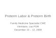 Preterm Labor & Preterm Birth Family Medicine Specialist CME Vientiane, Lao PDR December 10 – 12, 2008