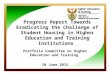 1 Progress Report Towards Eradicating the Challenge of Student Housing in Higher Education and Training Institutions Portfolio Committee on Higher Education