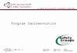 Program Implementation MM.DD.YY. To comply with the OHSA and regulations To demonstrate management's commitment to health and safety To show employees