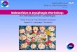 Malnutrition & Dysphagia Workshop: An Introduction to Dysphagia Holly Froud & Tracy Broadley-Jackson Speech & Language Therapists