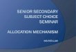 Elective Subject Selection  Students will submit their choices using the online application form Login ID & Password same as the eClass login ID and